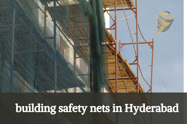 building safety nets in Hyderabad